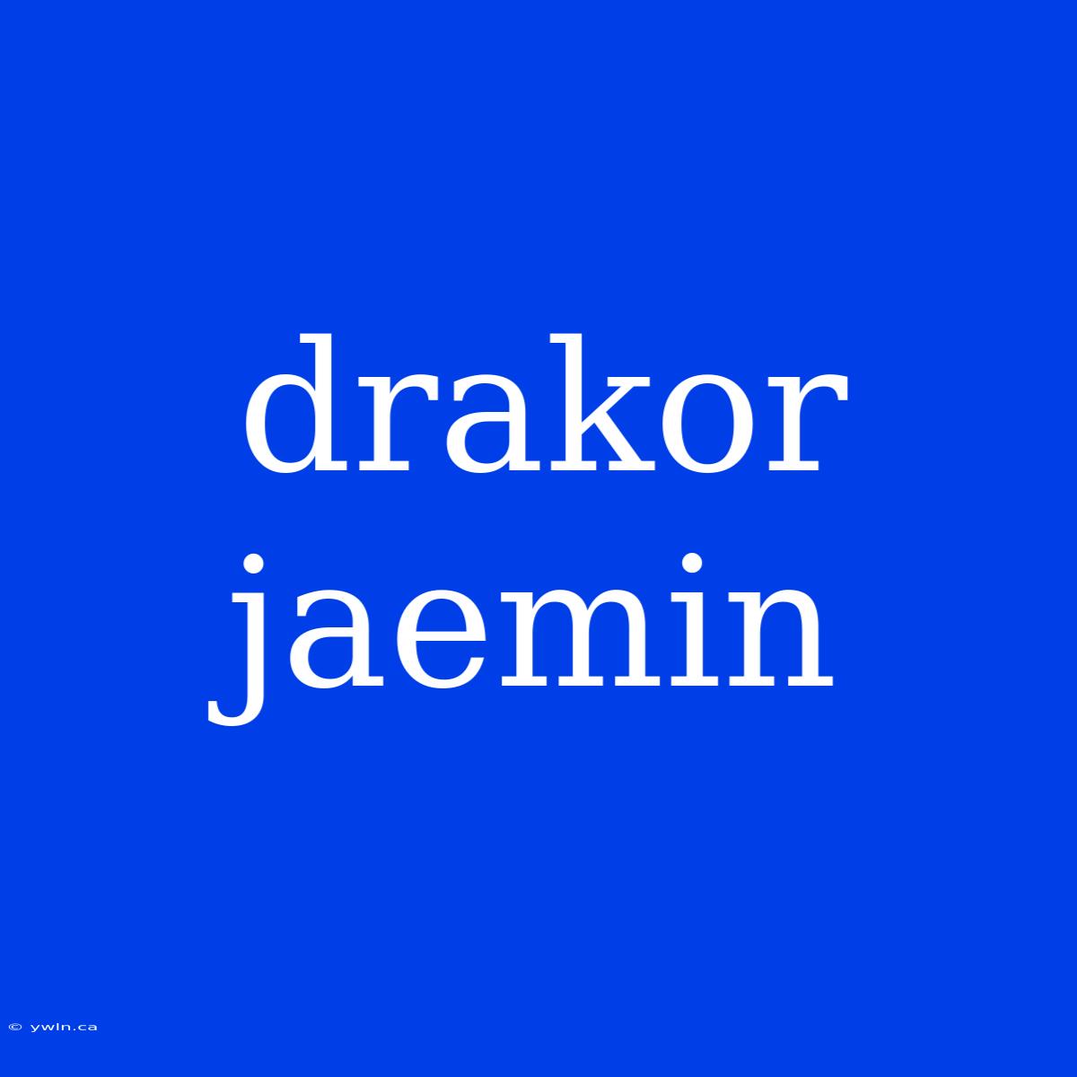 Drakor Jaemin