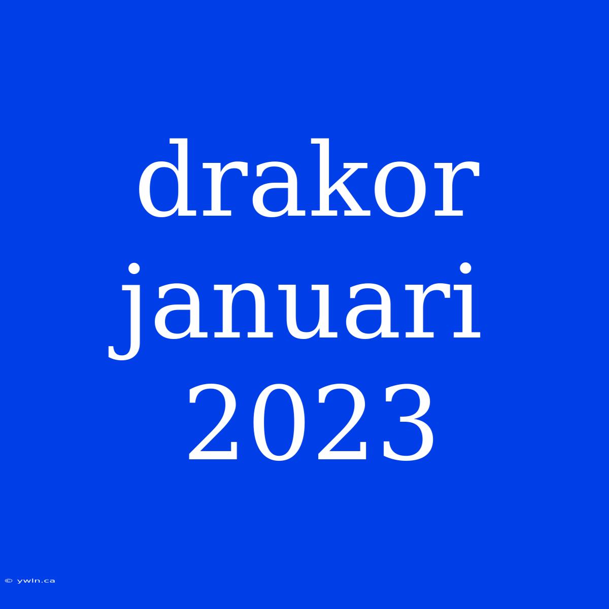 Drakor Januari 2023