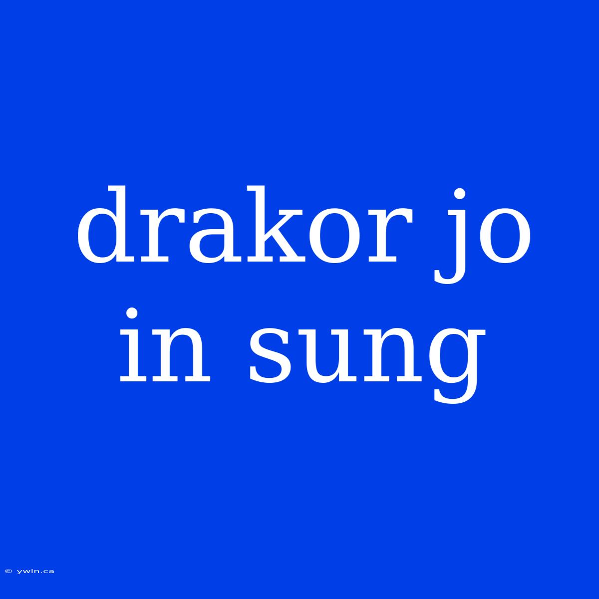 Drakor Jo In Sung