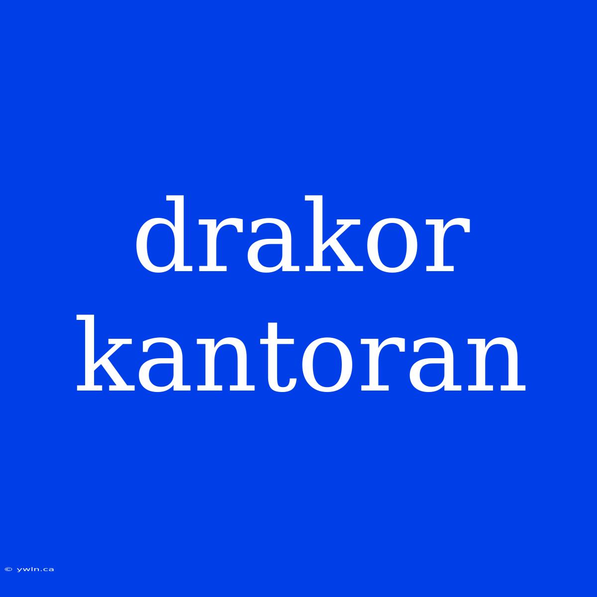 Drakor Kantoran