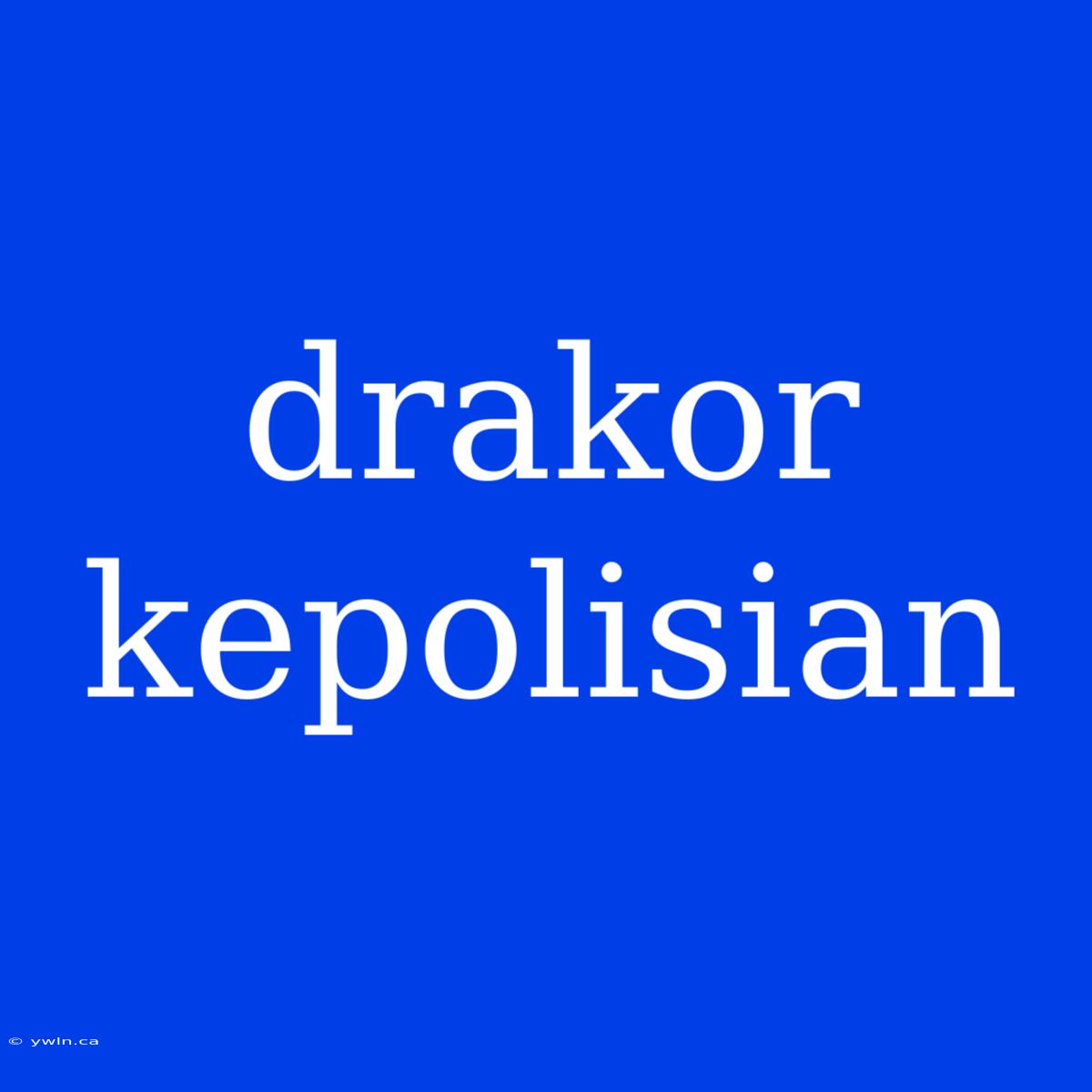 Drakor Kepolisian