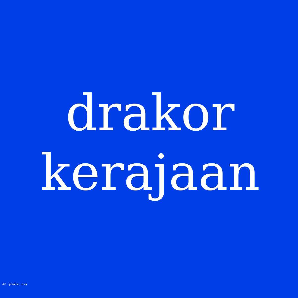 Drakor Kerajaan