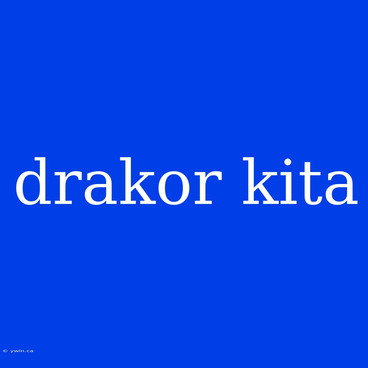 Drakor Kita