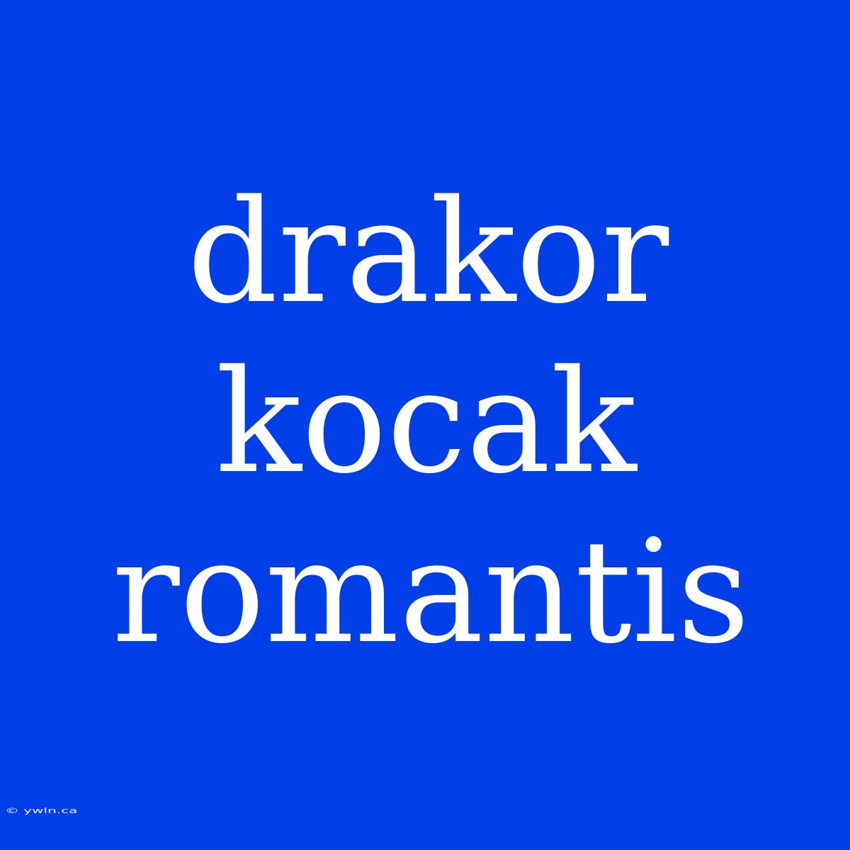 Drakor Kocak Romantis