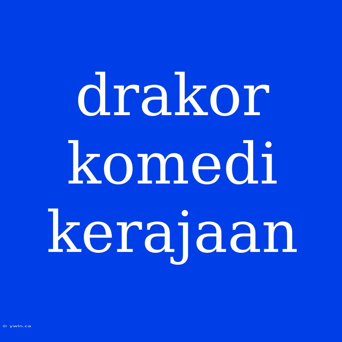 Drakor Komedi Kerajaan