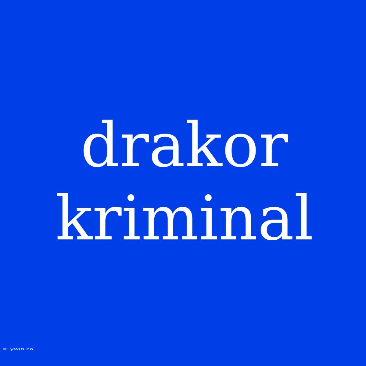 Drakor Kriminal