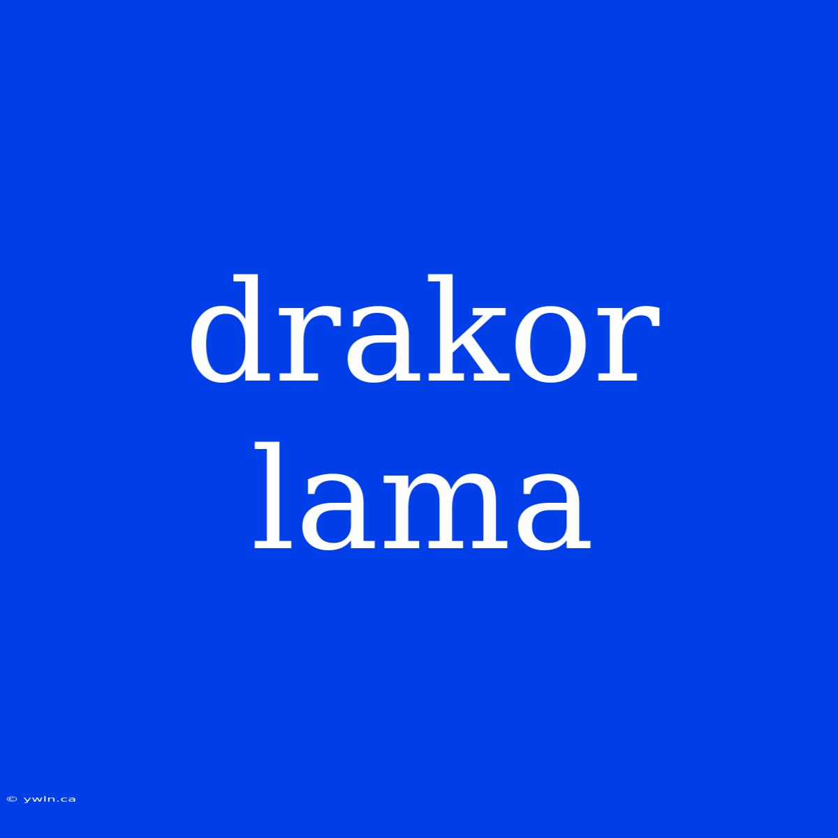 Drakor Lama