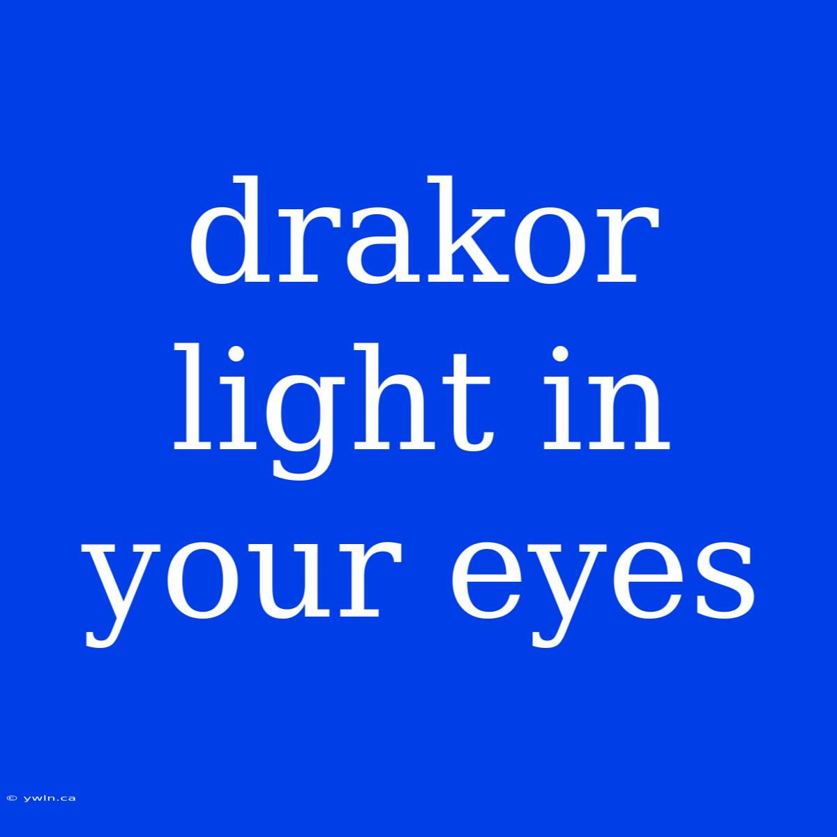 Drakor Light In Your Eyes