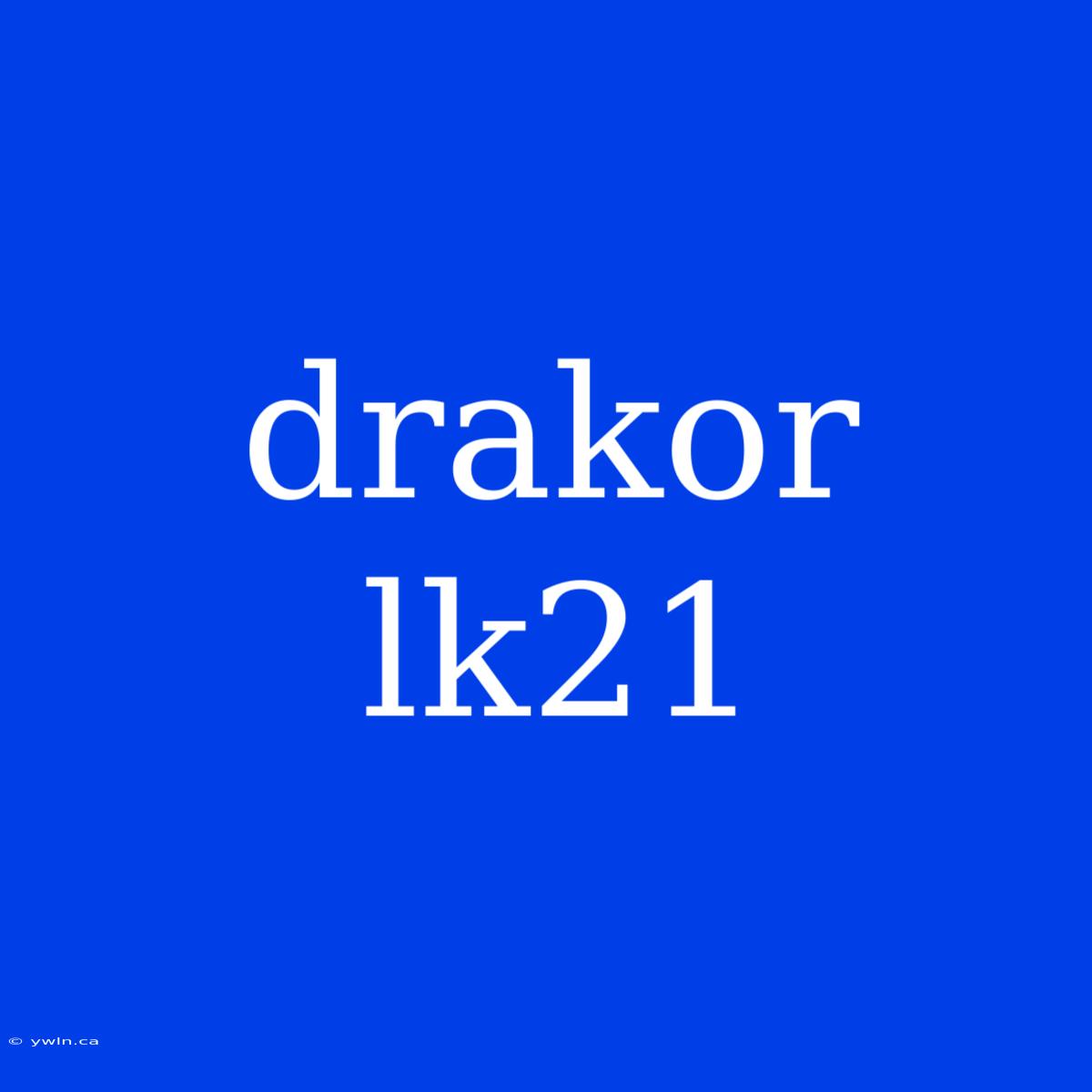 Drakor Lk21