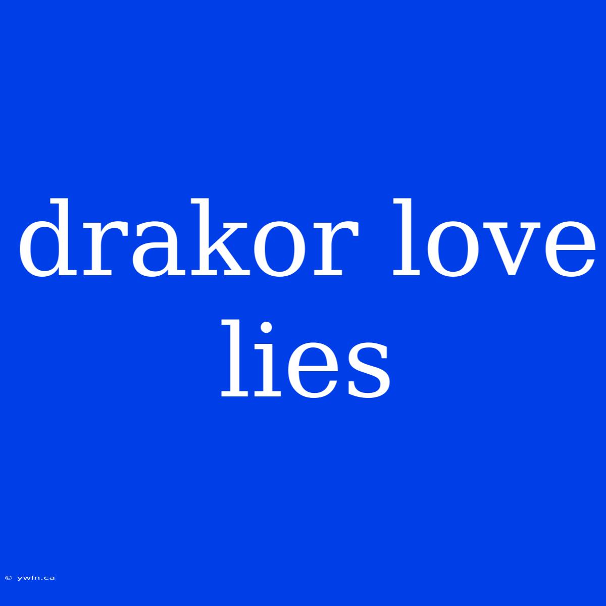 Drakor Love Lies