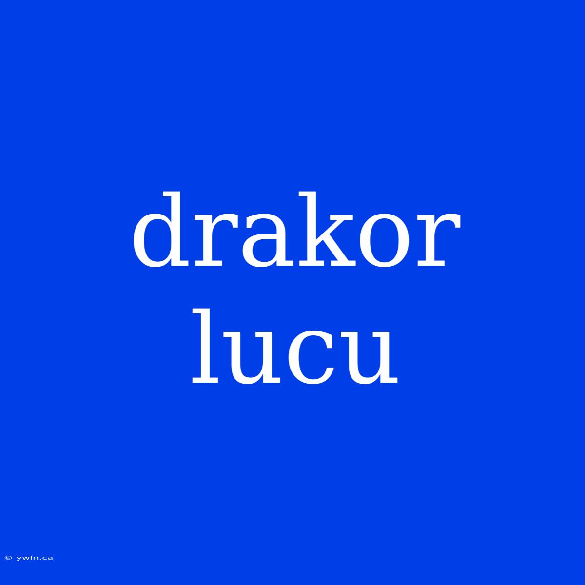 Drakor Lucu