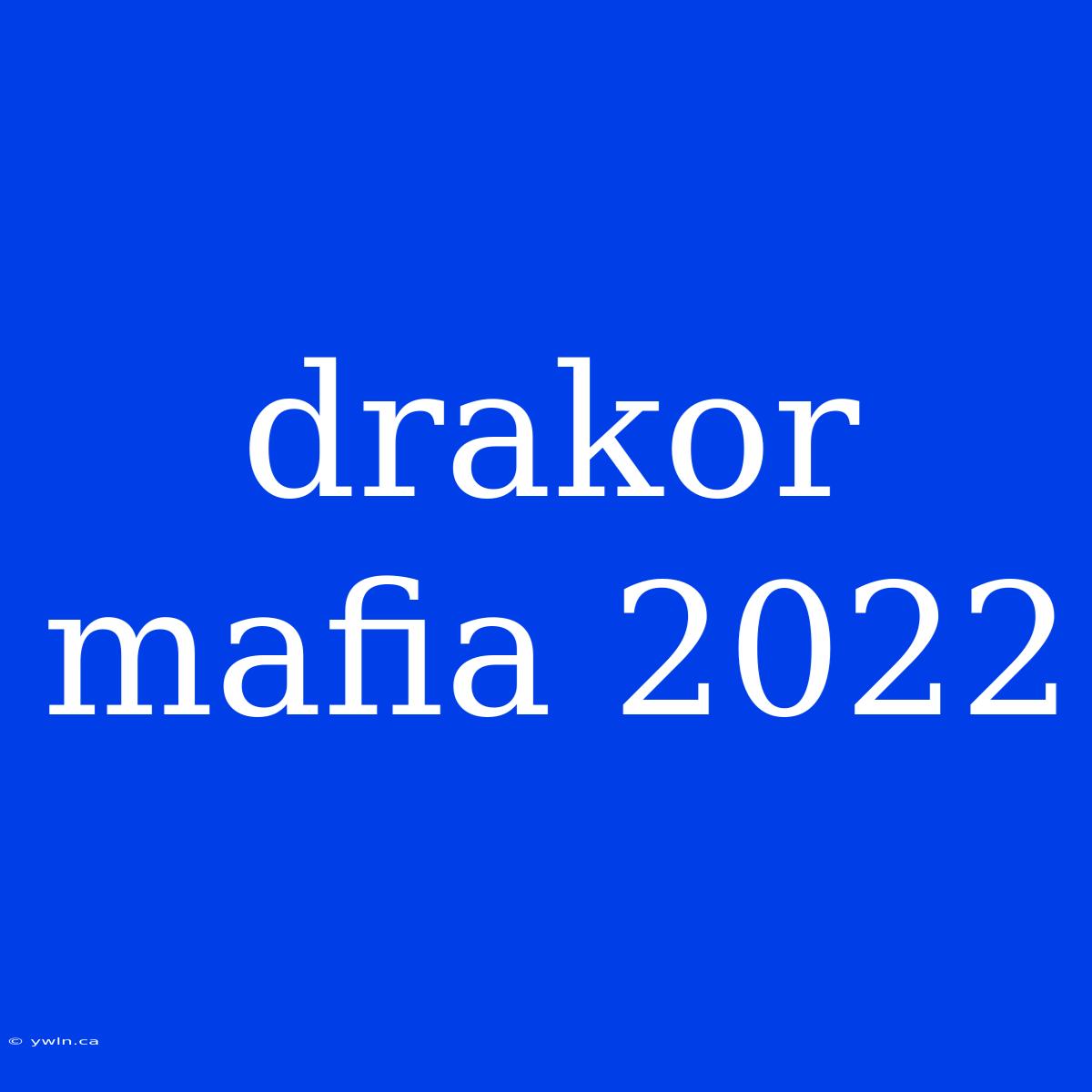 Drakor Mafia 2022