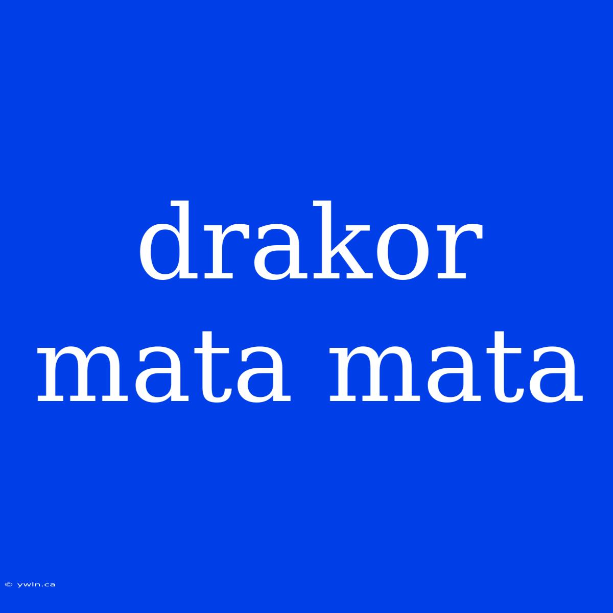 Drakor Mata Mata