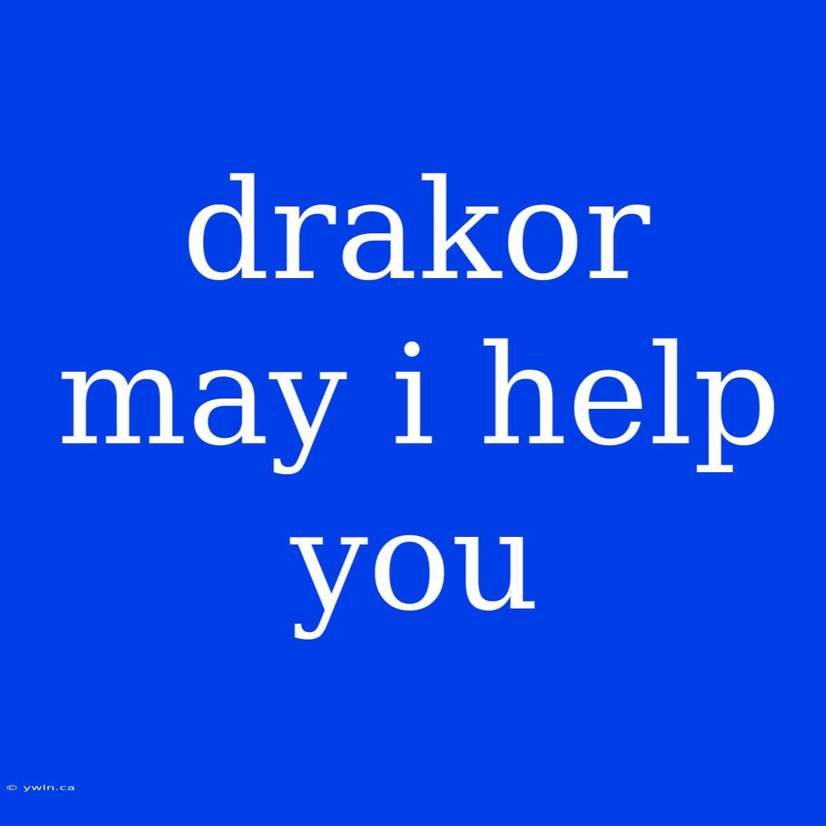 Drakor May I Help You