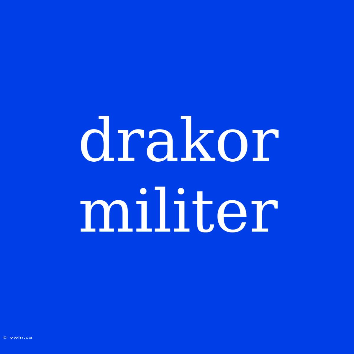 Drakor Militer