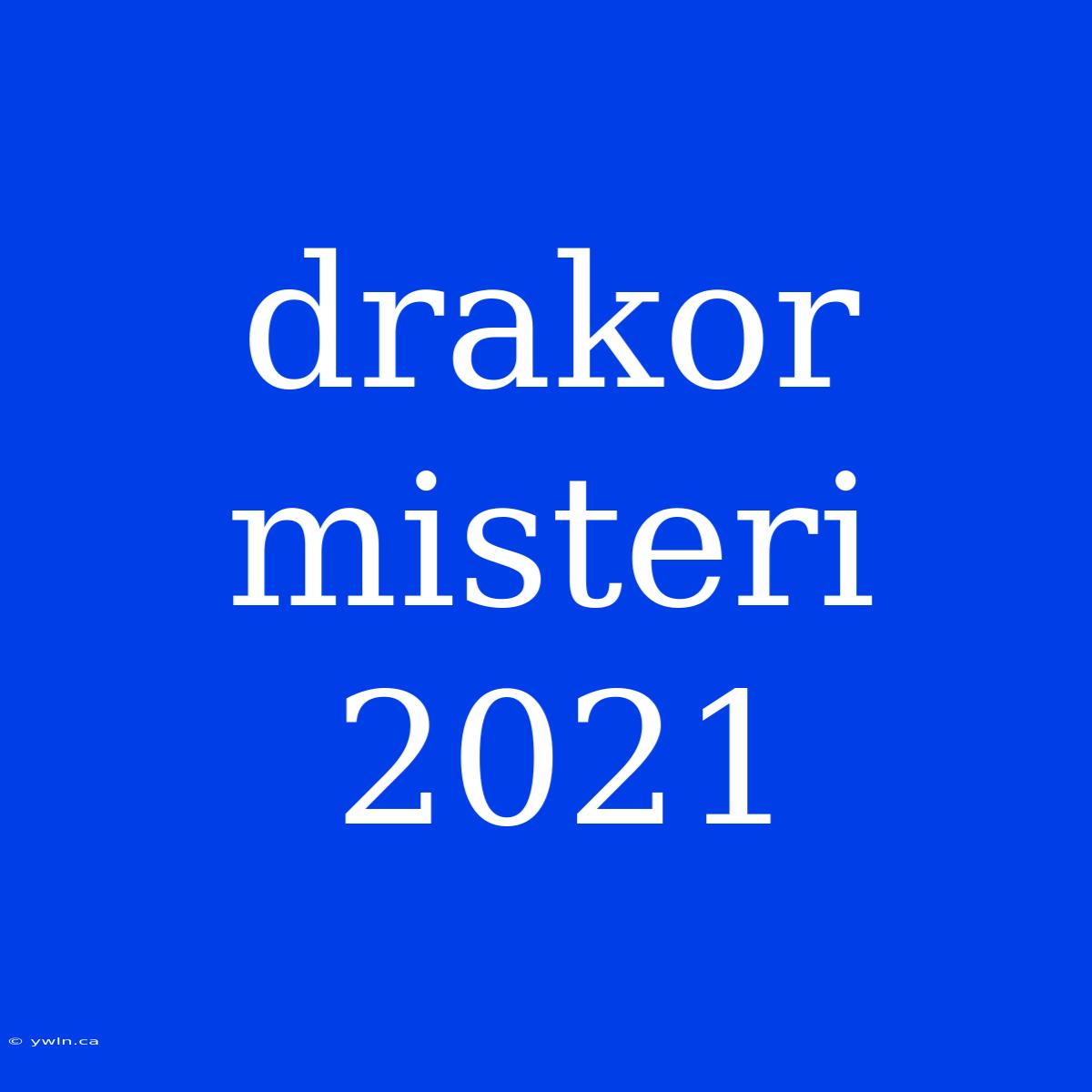 Drakor Misteri 2021