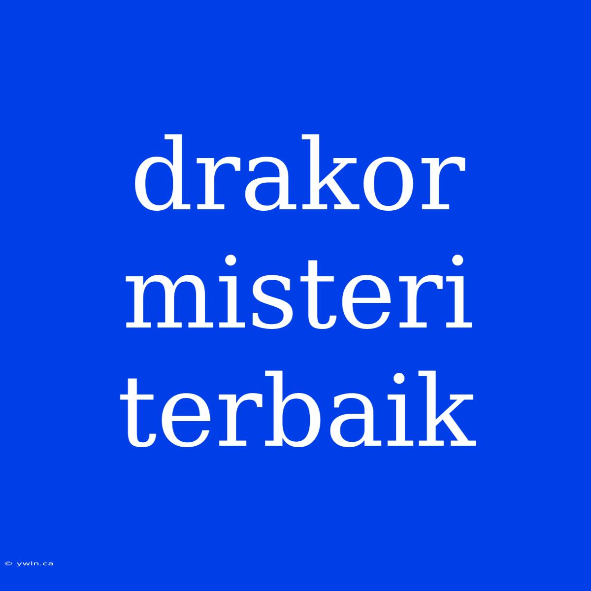 Drakor Misteri Terbaik