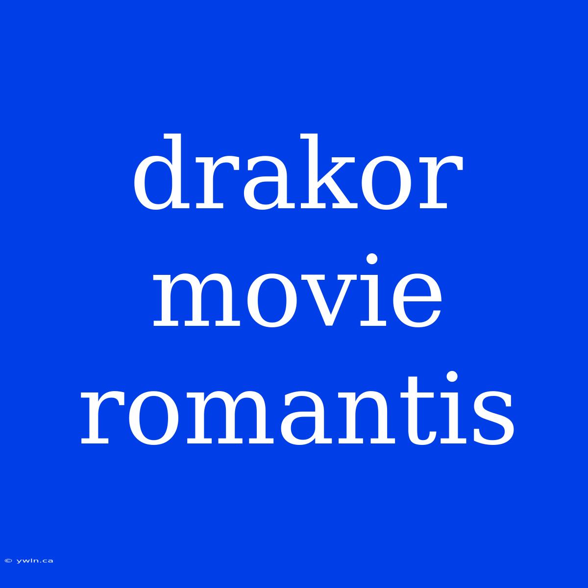 Drakor Movie Romantis