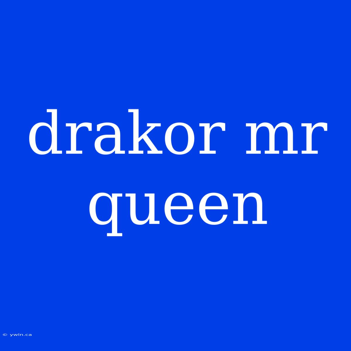 Drakor Mr Queen