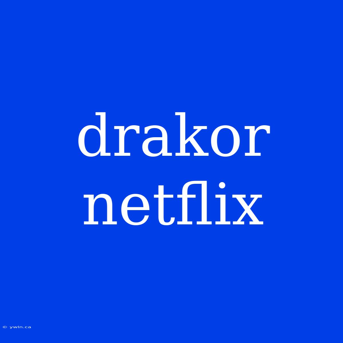 Drakor Netflix