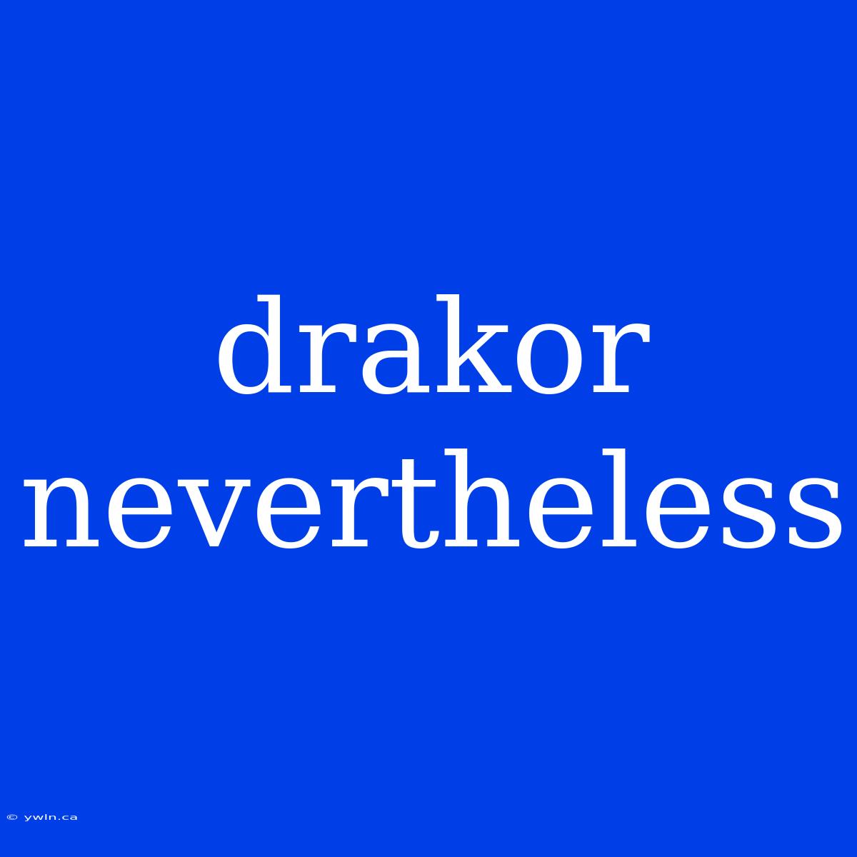 Drakor Nevertheless