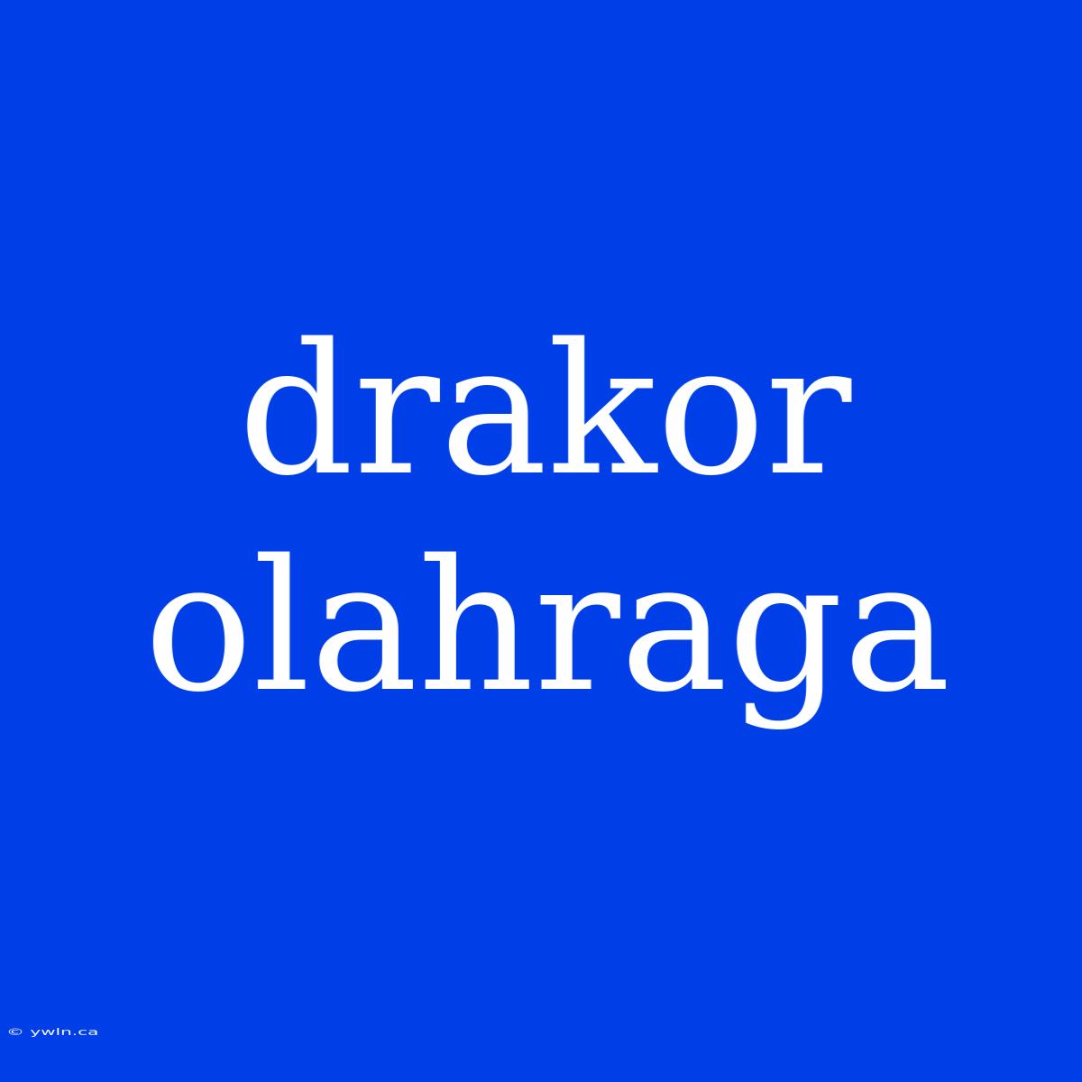 Drakor Olahraga