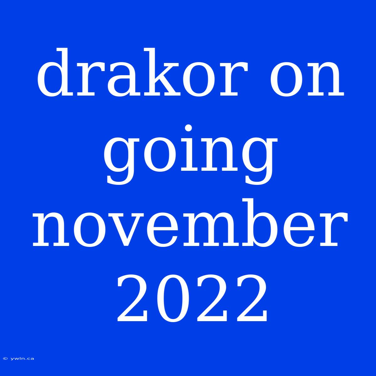 Drakor On Going November 2022