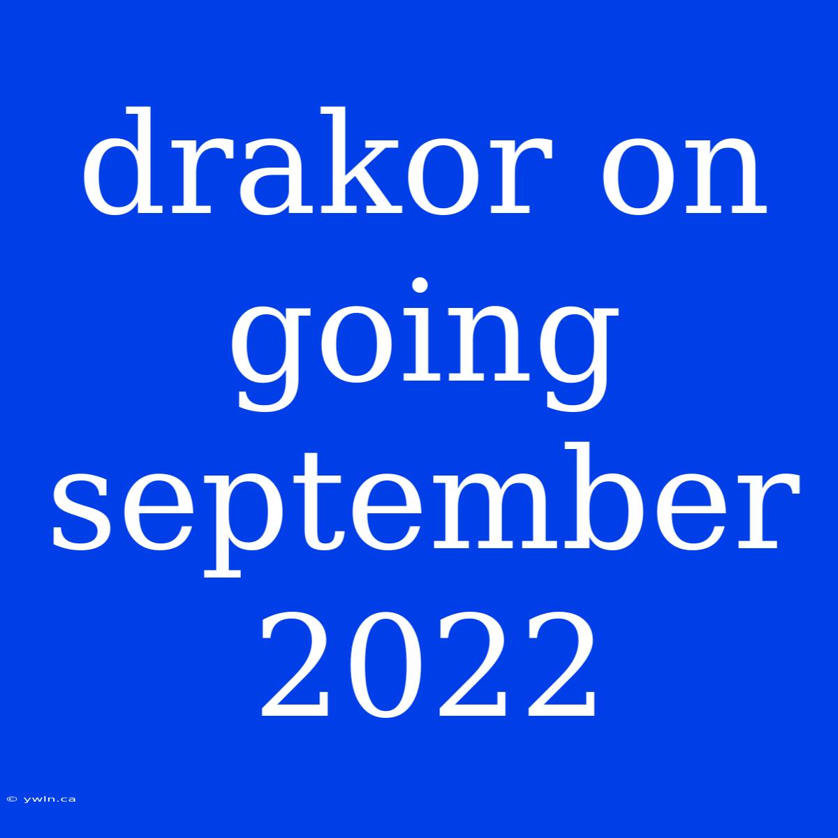 Drakor On Going September 2022