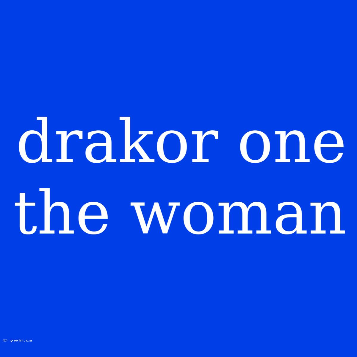 Drakor One The Woman