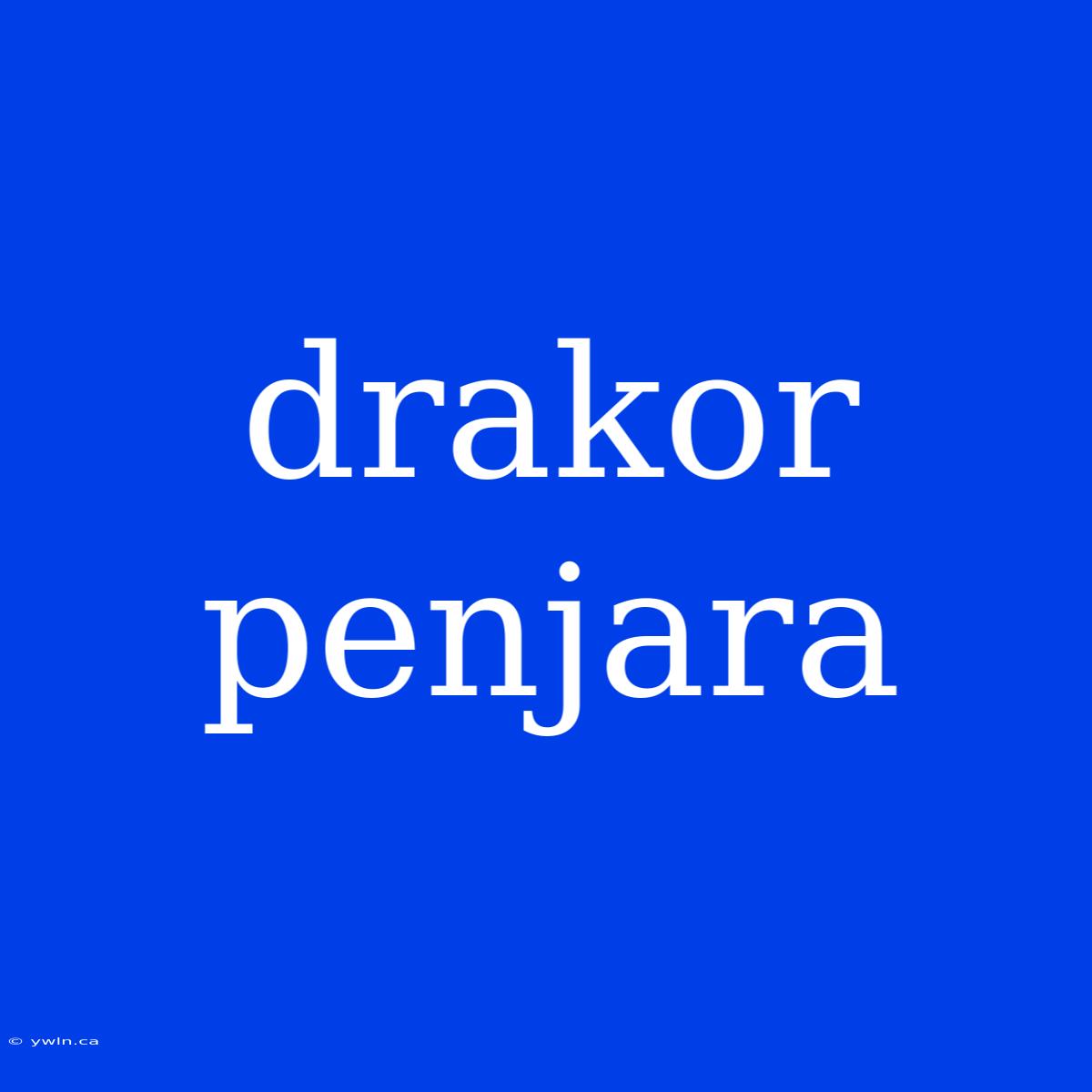 Drakor Penjara