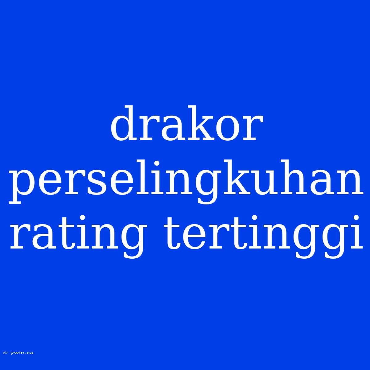 Drakor Perselingkuhan Rating Tertinggi