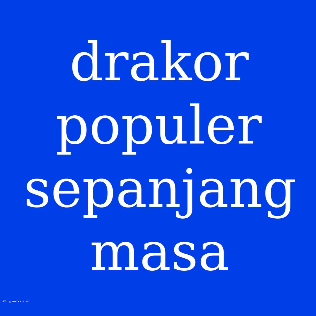 Drakor Populer Sepanjang Masa