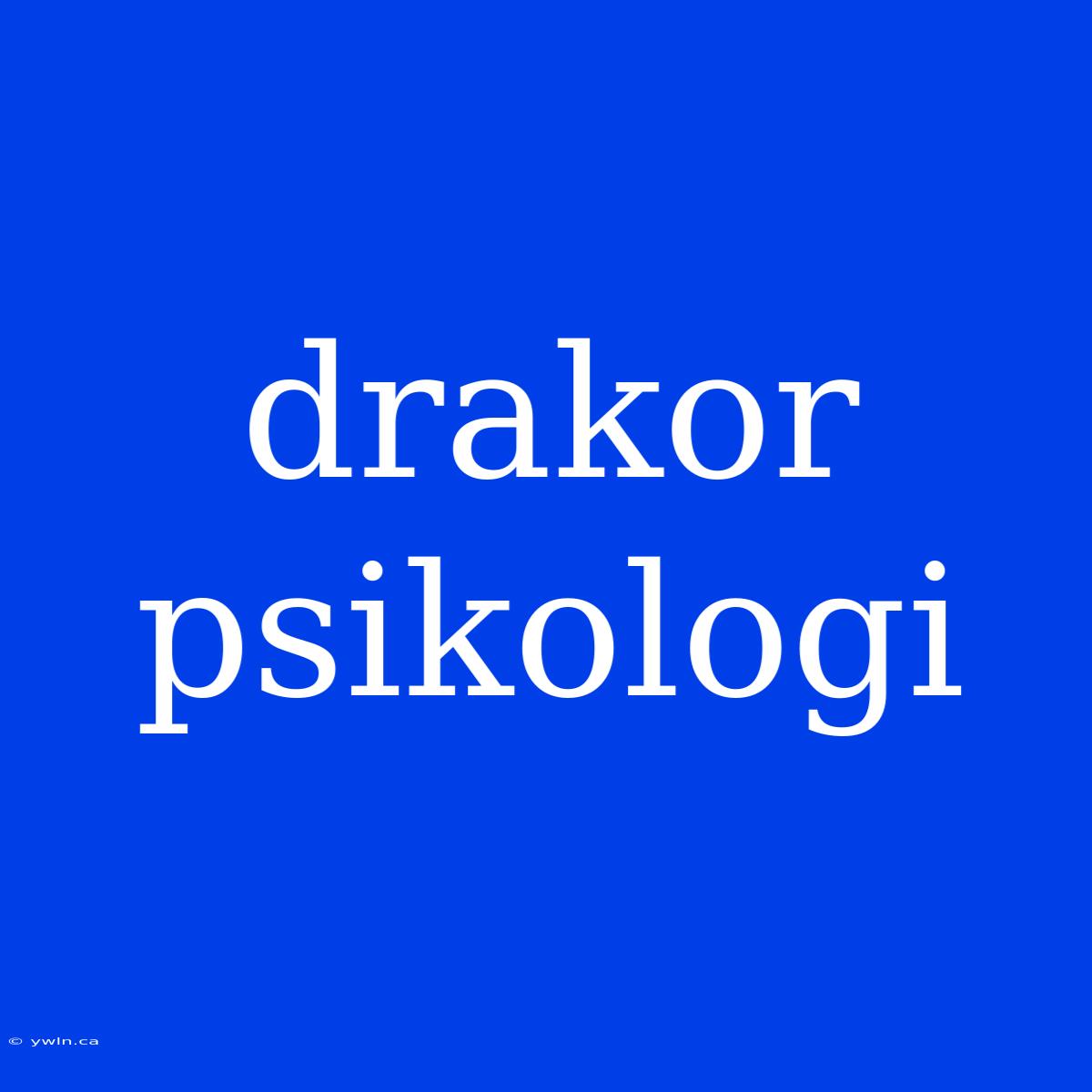 Drakor Psikologi