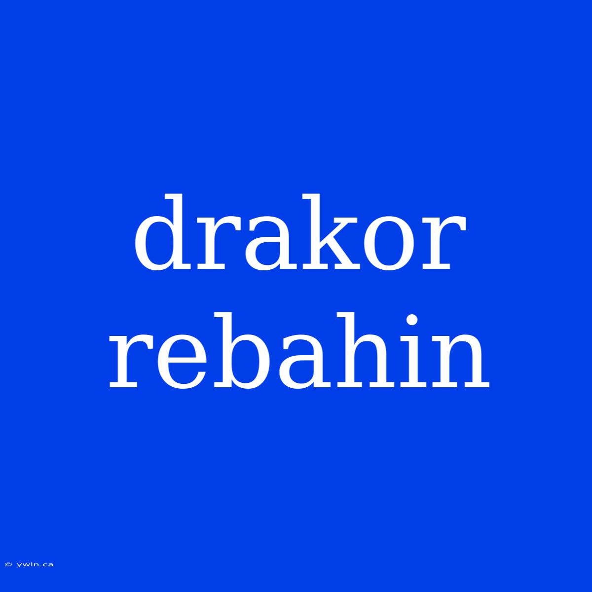 Drakor Rebahin