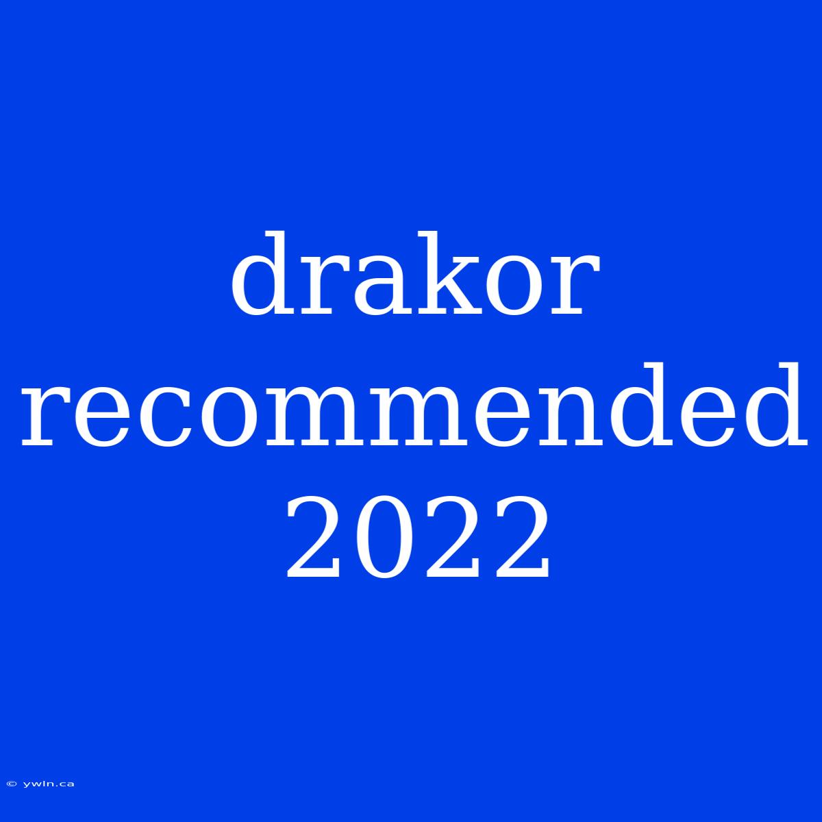 Drakor Recommended 2022