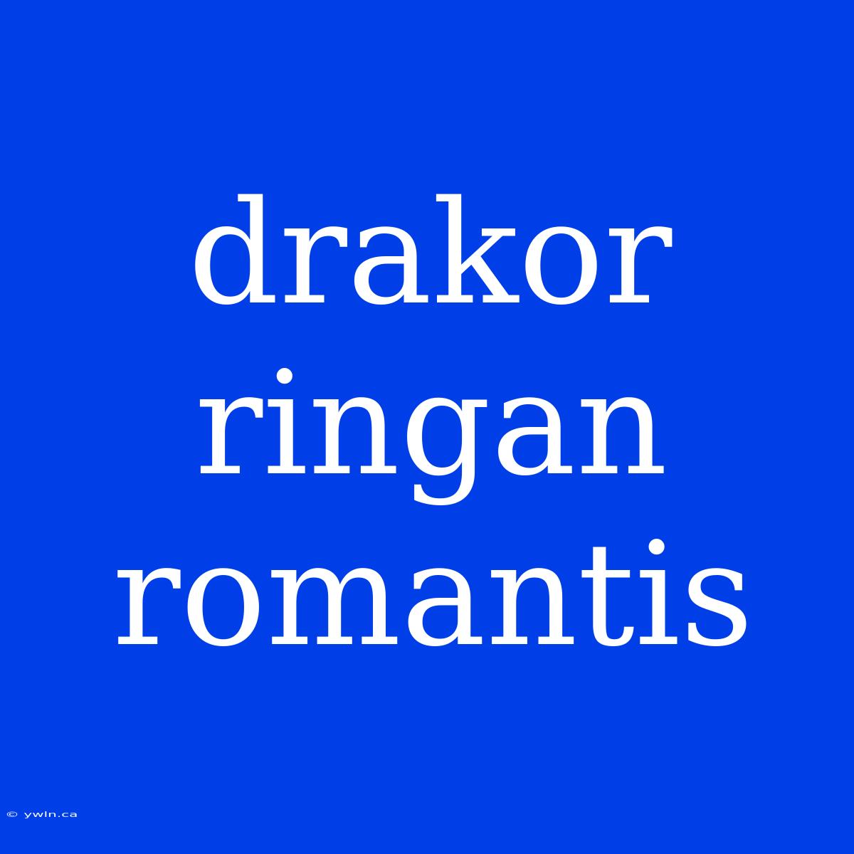 Drakor Ringan Romantis