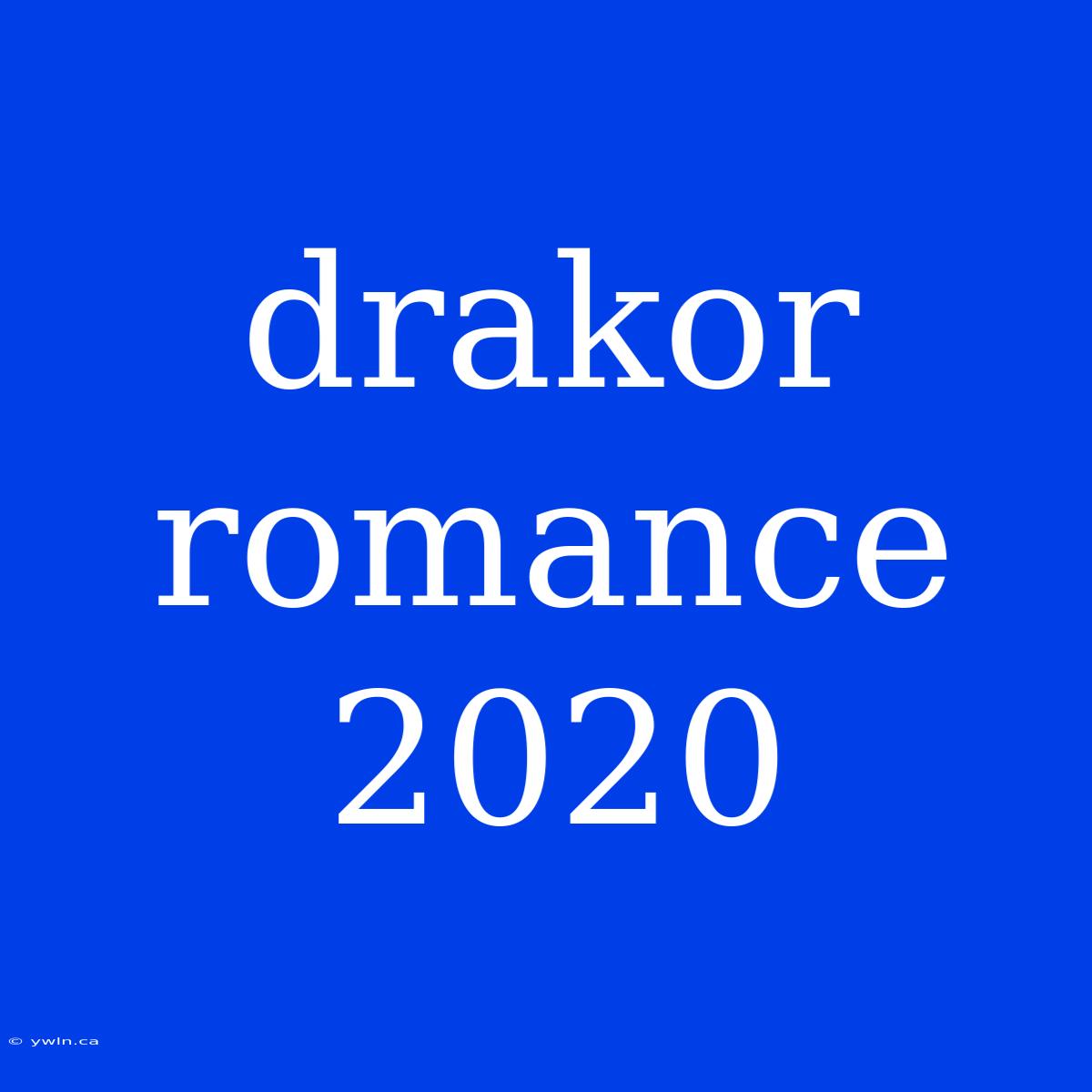 Drakor Romance 2020