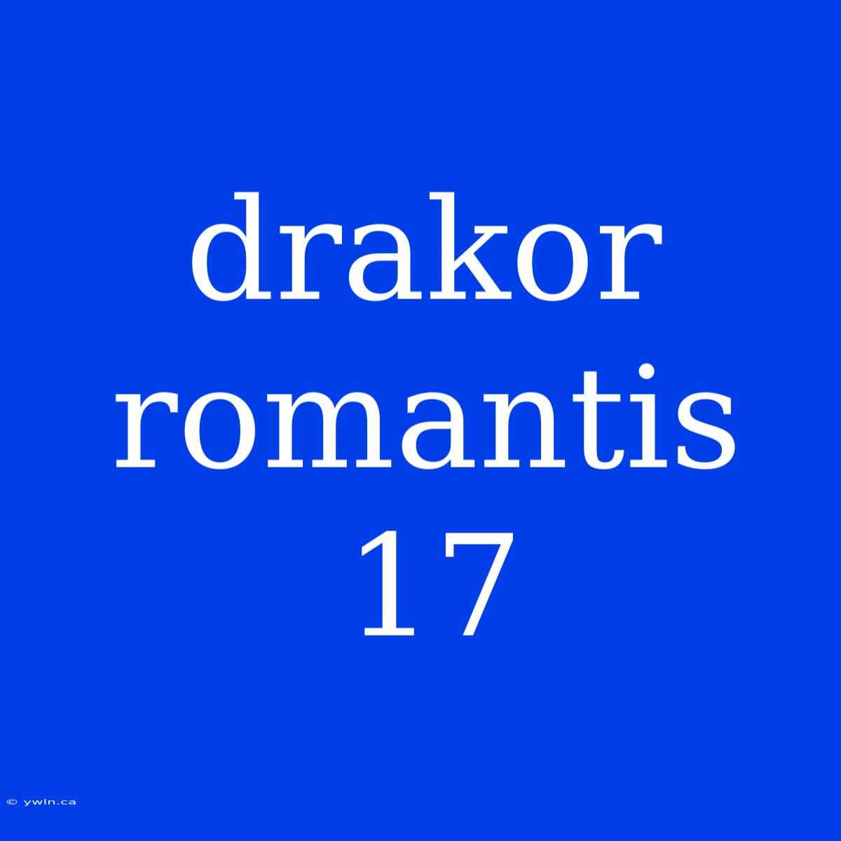 Drakor Romantis 17