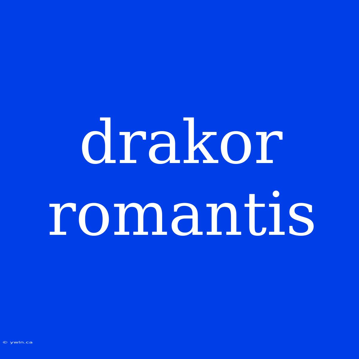 Drakor Romantis