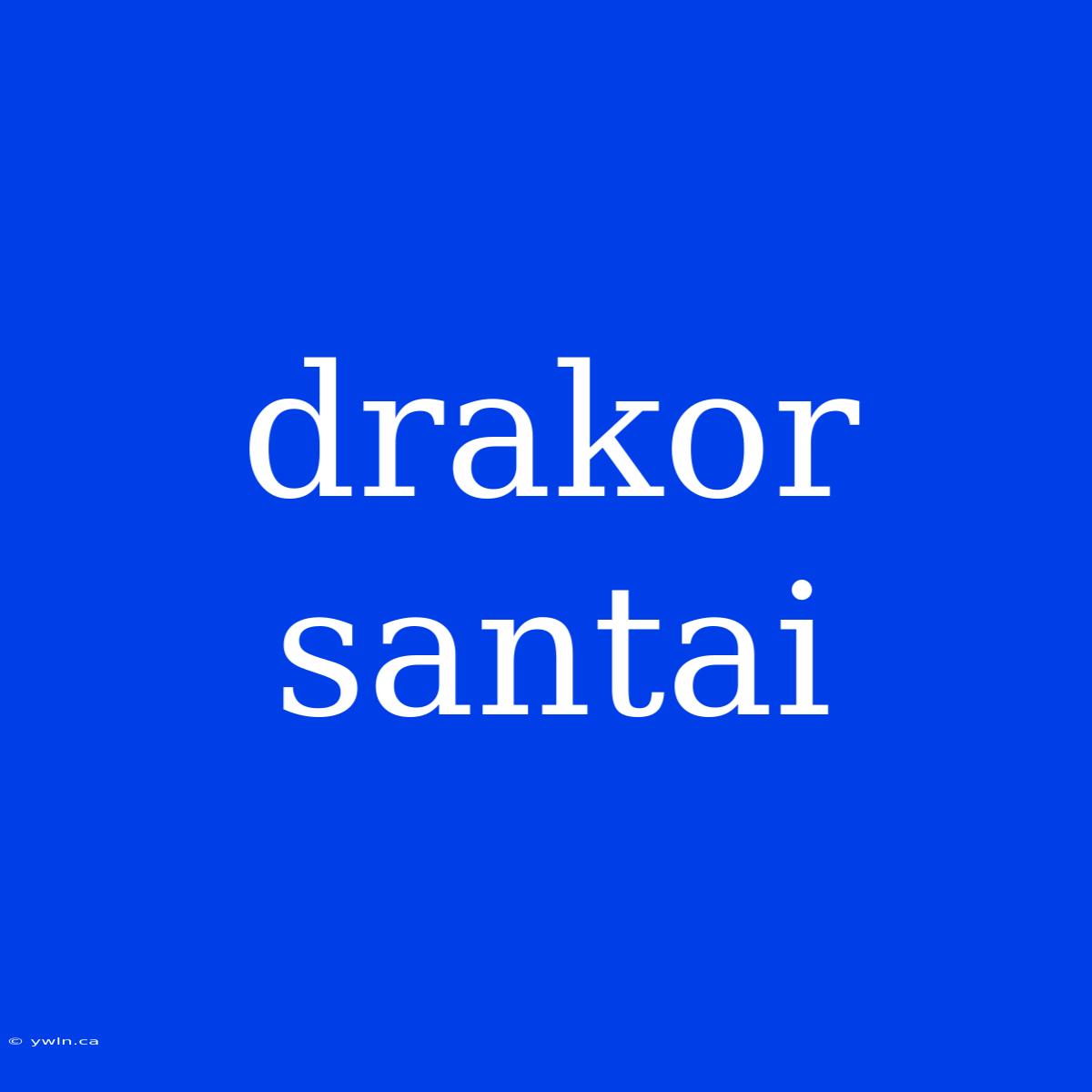 Drakor Santai