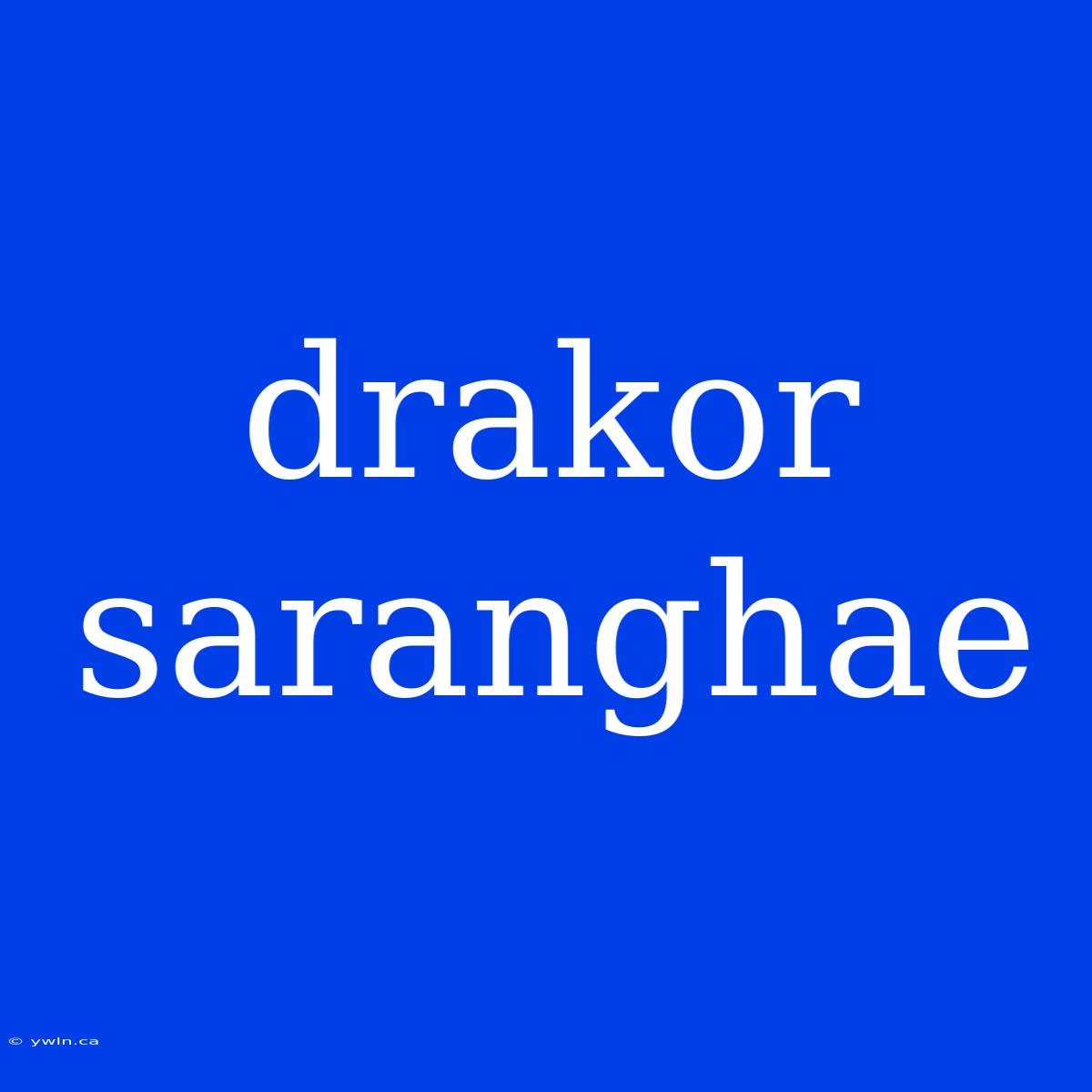 Drakor Saranghae