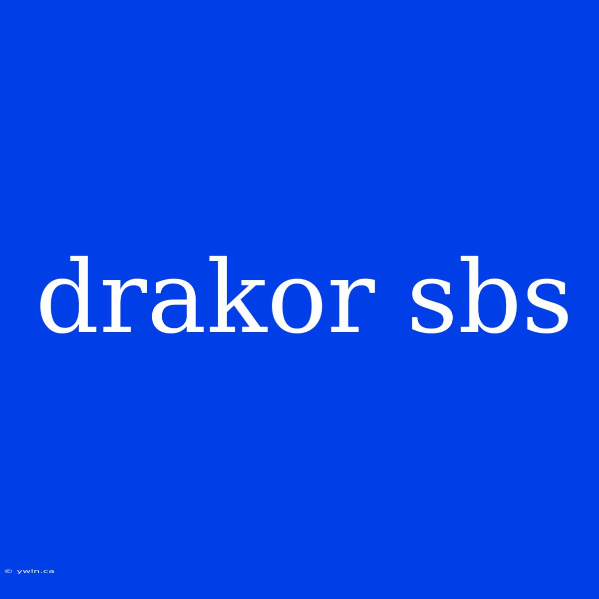 Drakor Sbs