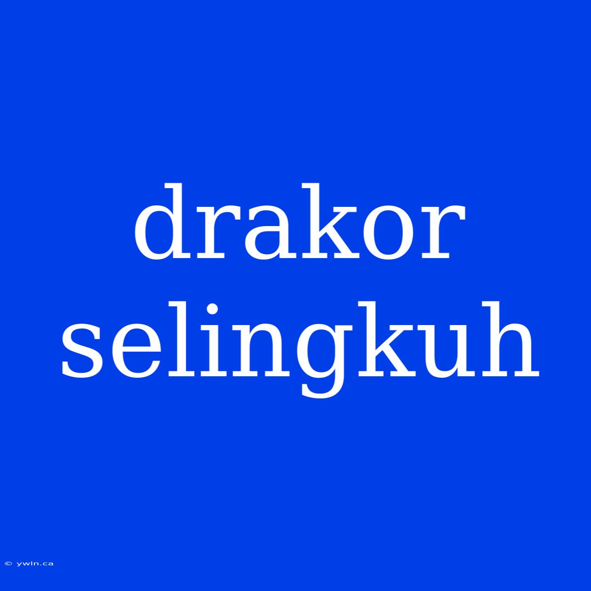 Drakor Selingkuh