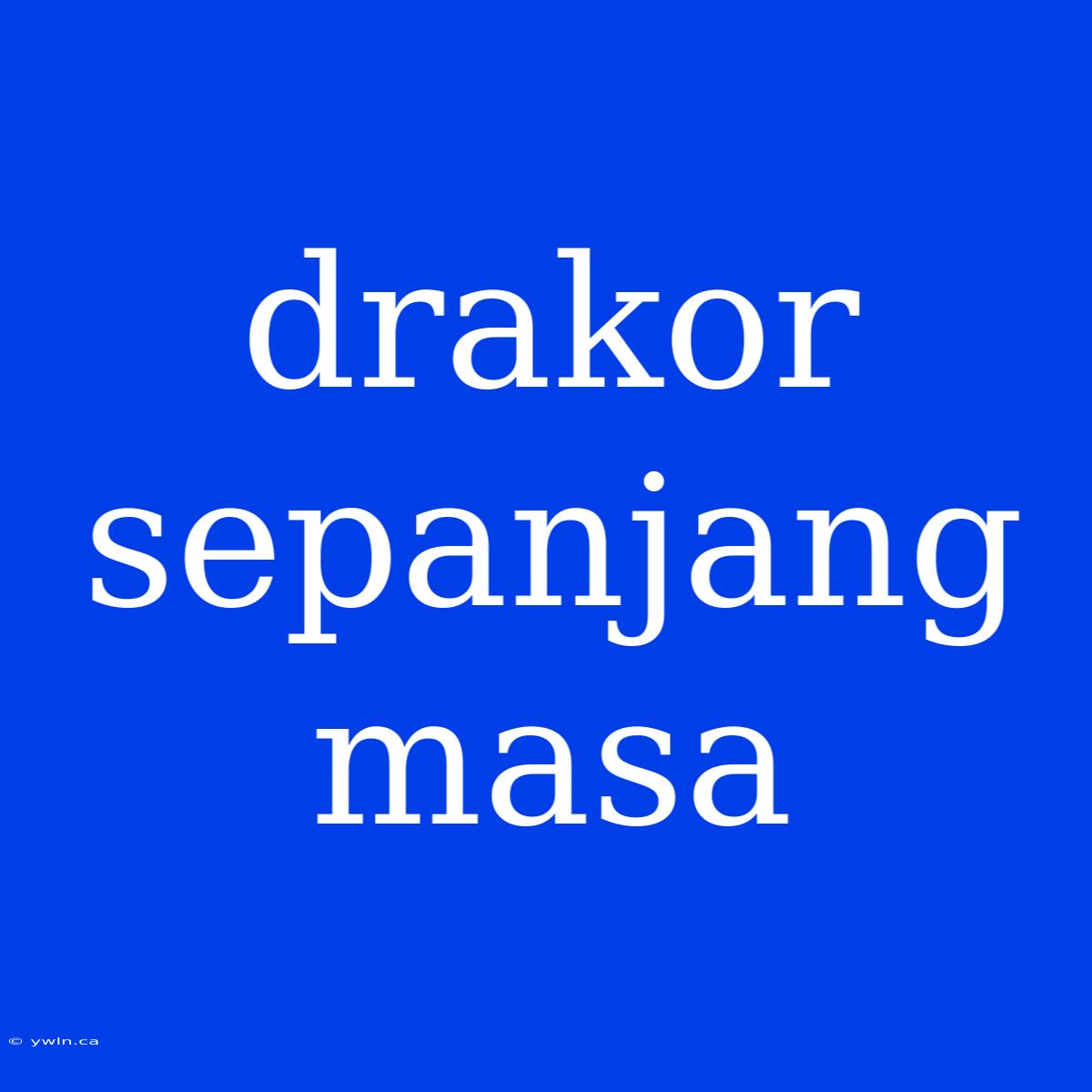 Drakor Sepanjang Masa