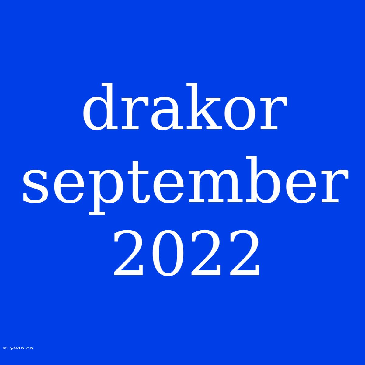 Drakor September 2022