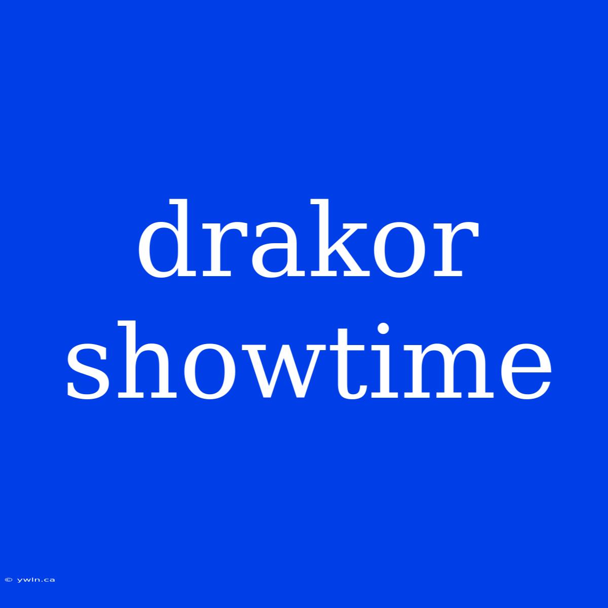 Drakor Showtime