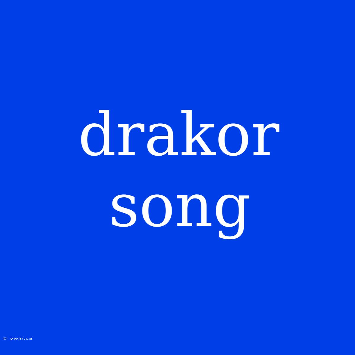 Drakor Song