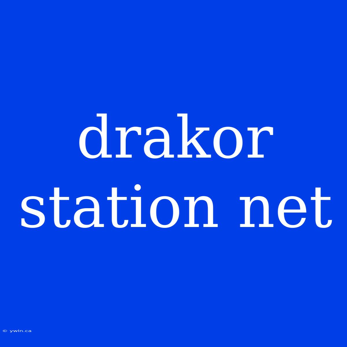 Drakor Station Net