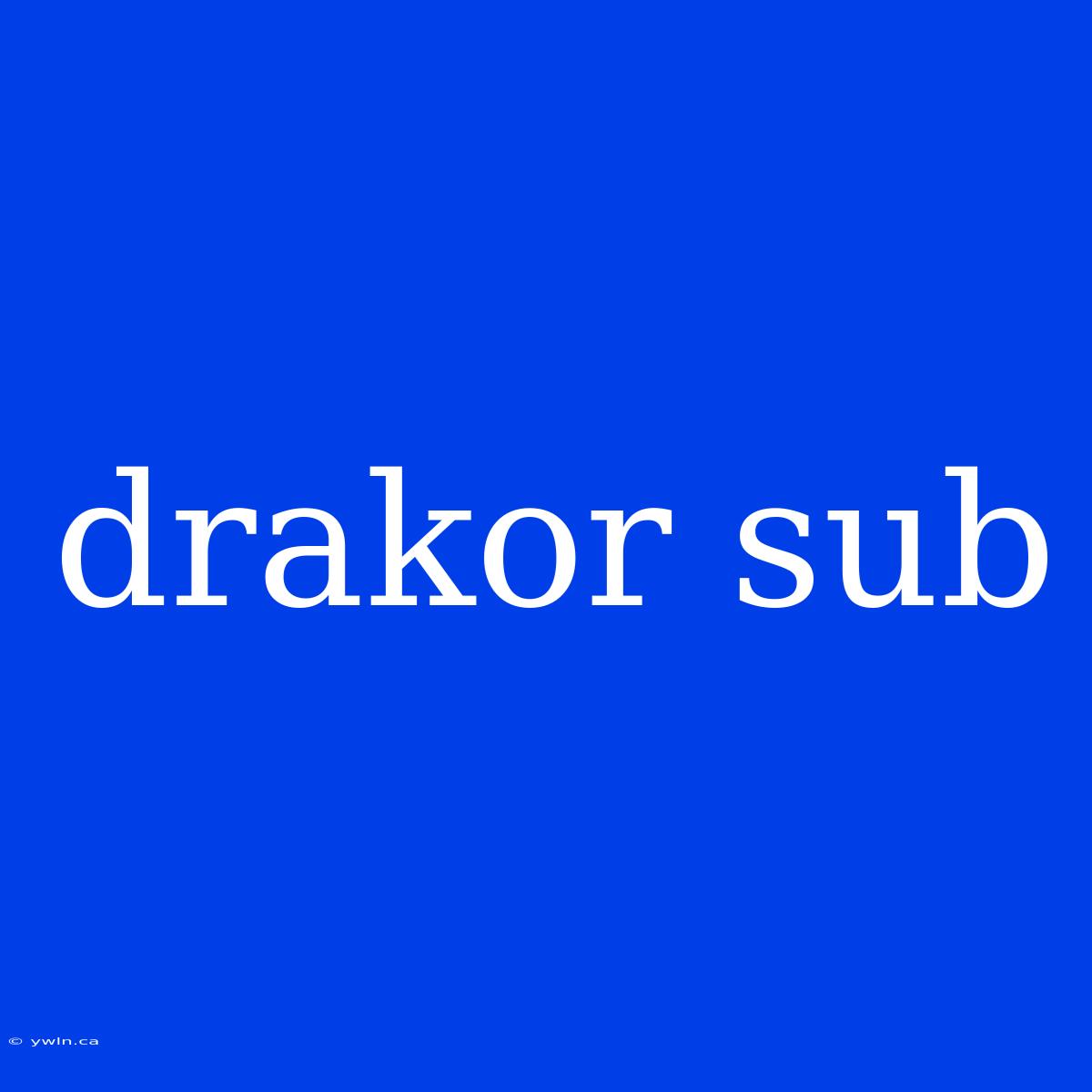 Drakor Sub