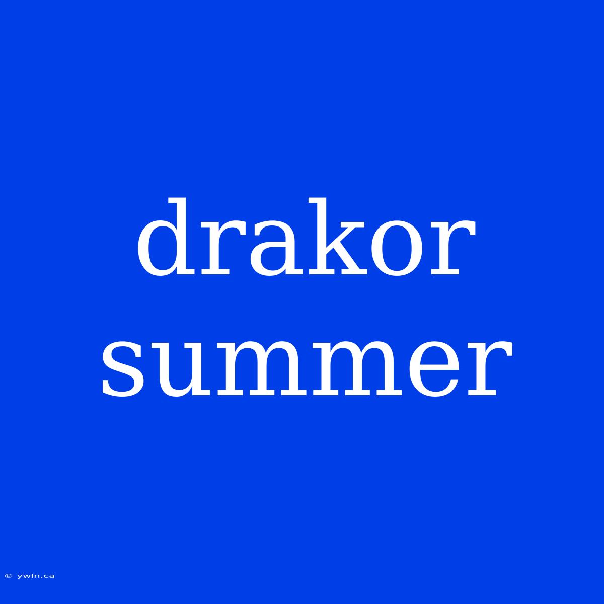 Drakor Summer